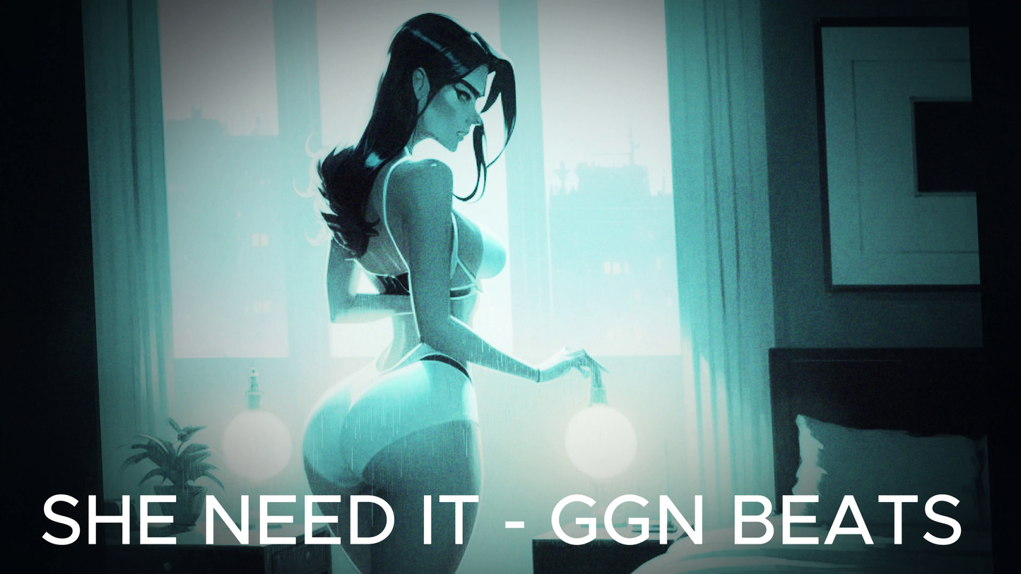 SHE NEED IT - UNLIMITED WAV LEASE